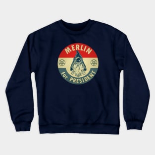 Merlin for President! Crewneck Sweatshirt